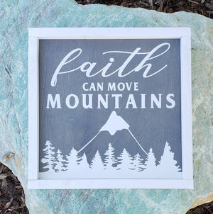 Faith Can Move Mountains 12" x 12" sign