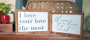 I Love Your Love His and Hers Signs